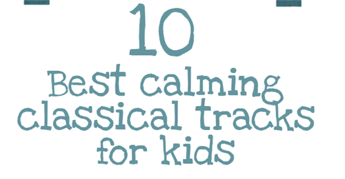 10 Best Calming Classical Music Tracks 